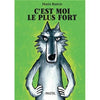 Livre C'est moi le plus fort de Mario Ramos - Moulin Roty 894051 9782211062084